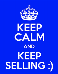 Keep calm and keep selling